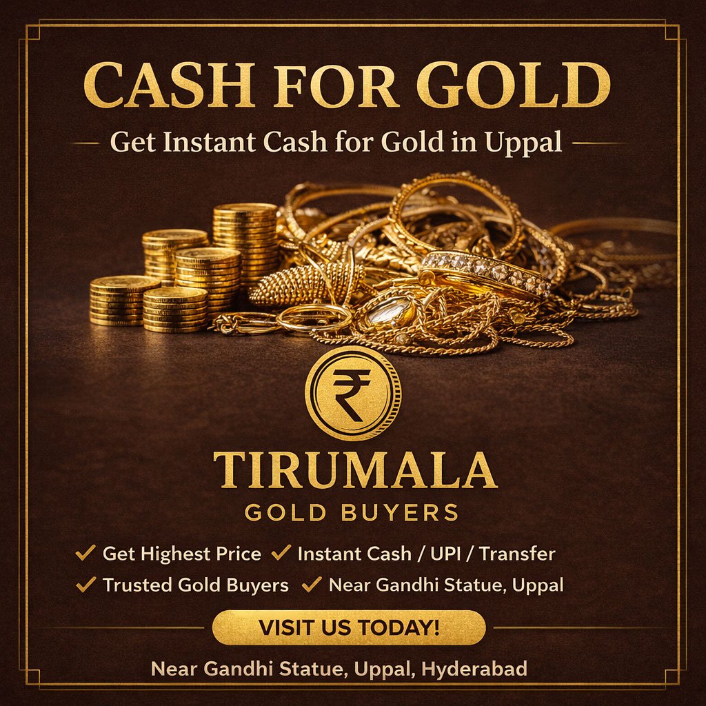 Cash for Gold in Uppal, Hyderabad | Tirumala Gold Buyers